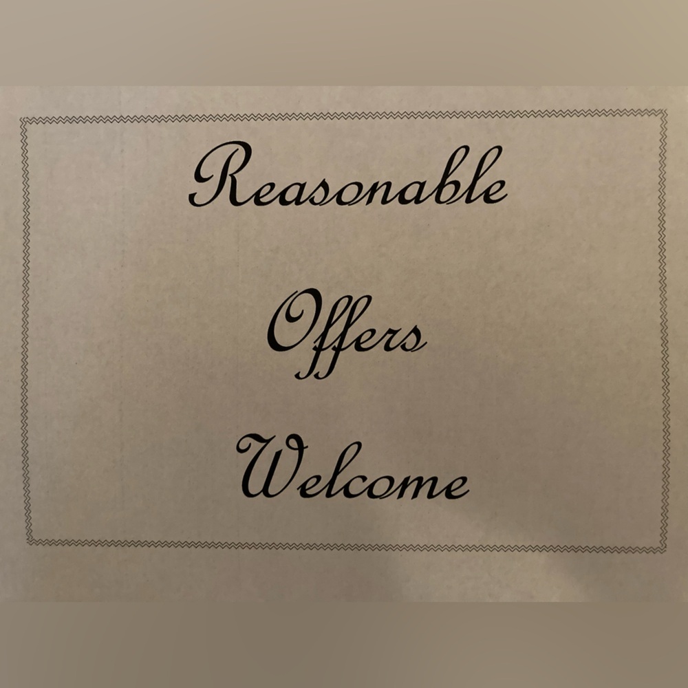 Reasonable Offers Welcome